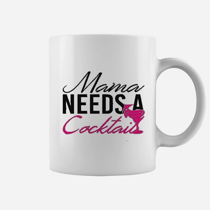 Funny Workout Gift Mama Needs A Cocktail Coffee Mug