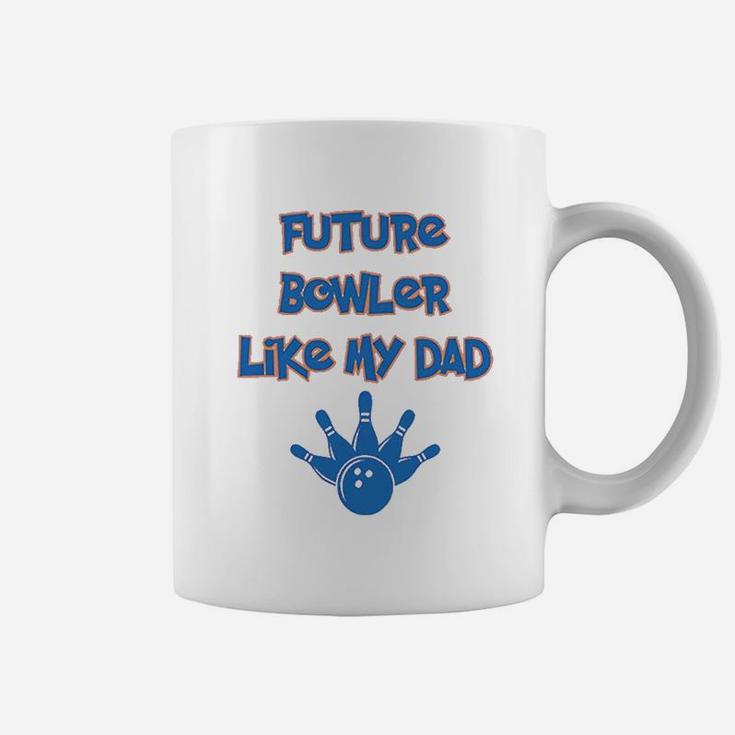 Future Bowler Like My Dad Bowling Fathers Day Coffee Mug