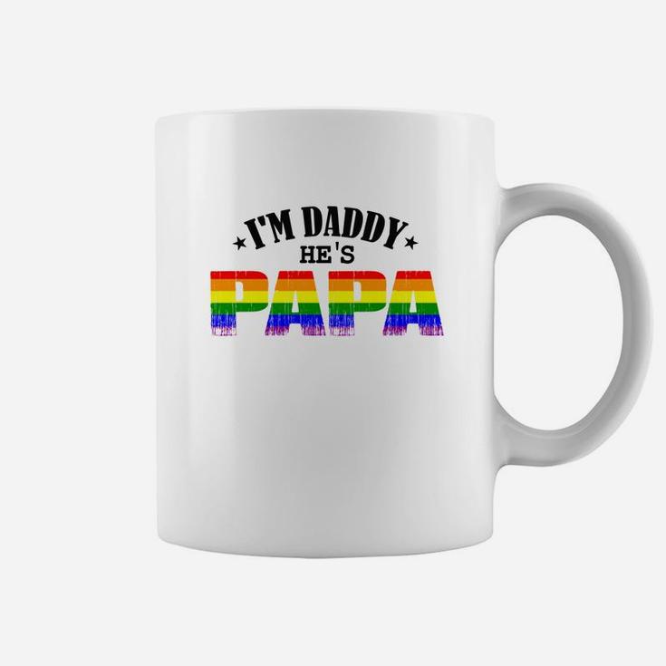 Gay Im Daddy Hes Papa, dad birthday gifts Coffee Mug