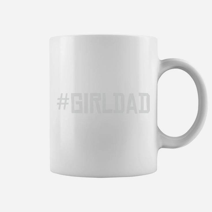 Girl Dad Gift For Dad From Daughter Happy Fathers Day Coffee Mug