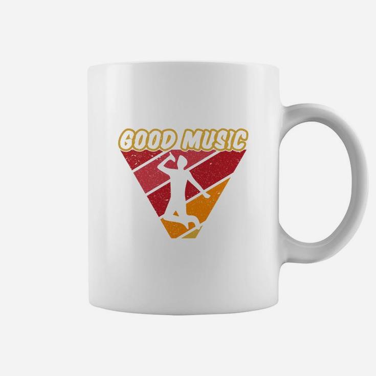 Good Music Cool Gift Idea For Music Lovers Coffee Mug