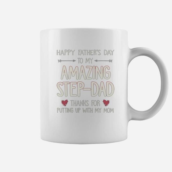 Happy Father Day To My Amazing Step Dad Thank For Putting Up With My Mom Coffee Mug