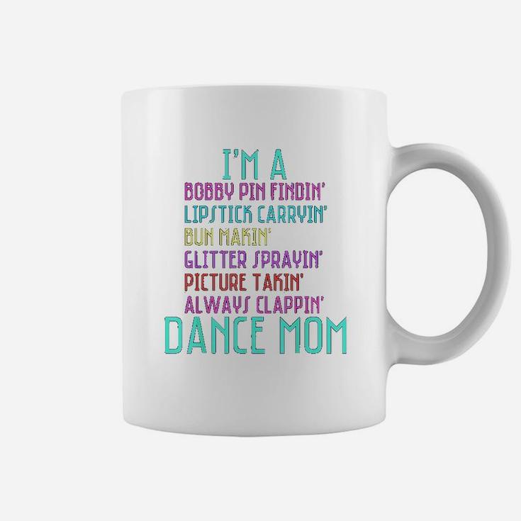 I Am A Dance Mom Ballet Ballerina Hip Hop Tap Dance Coffee Mug