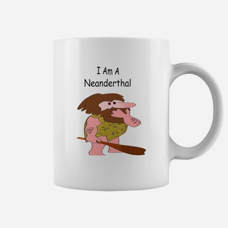 I Am A Neanderthal Funny Joke T Shirt Coffee Mug