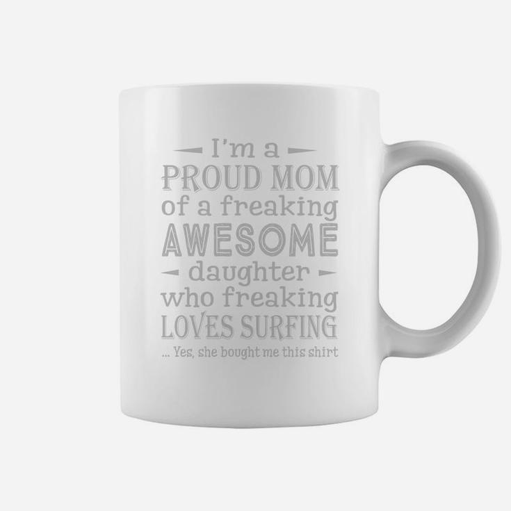 I am Proud MOM of a daugther who loves surfing, Best Gifts for Mom Coffee Mug