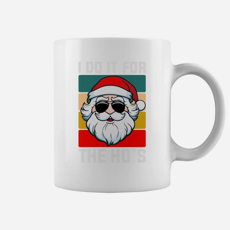I Do It For The Hos Funny Christmas Santa Claus Coffee Mug