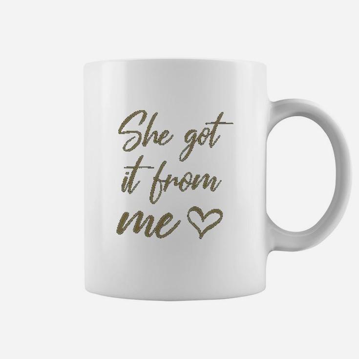 I Got It From My Mama She Got It From Me Mother Baby Daughter Matching Coffee Mug