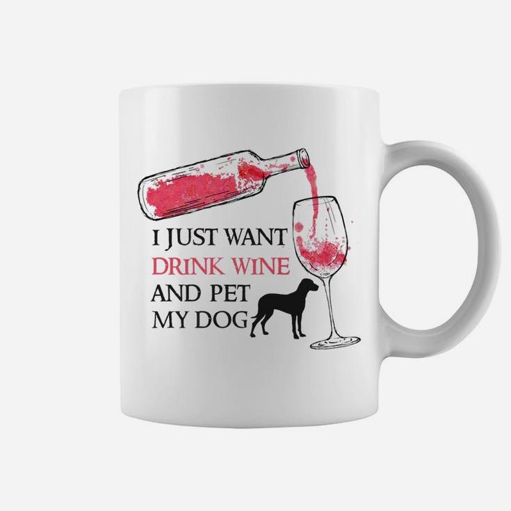 I Just Want To Drink Wine And Pet My Dog Pet Lovers Coffee Mug