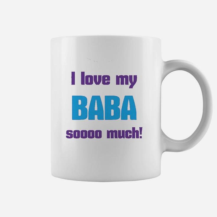 I Love My Baba Sooo Much Dad Fathers Day Coffee Mug