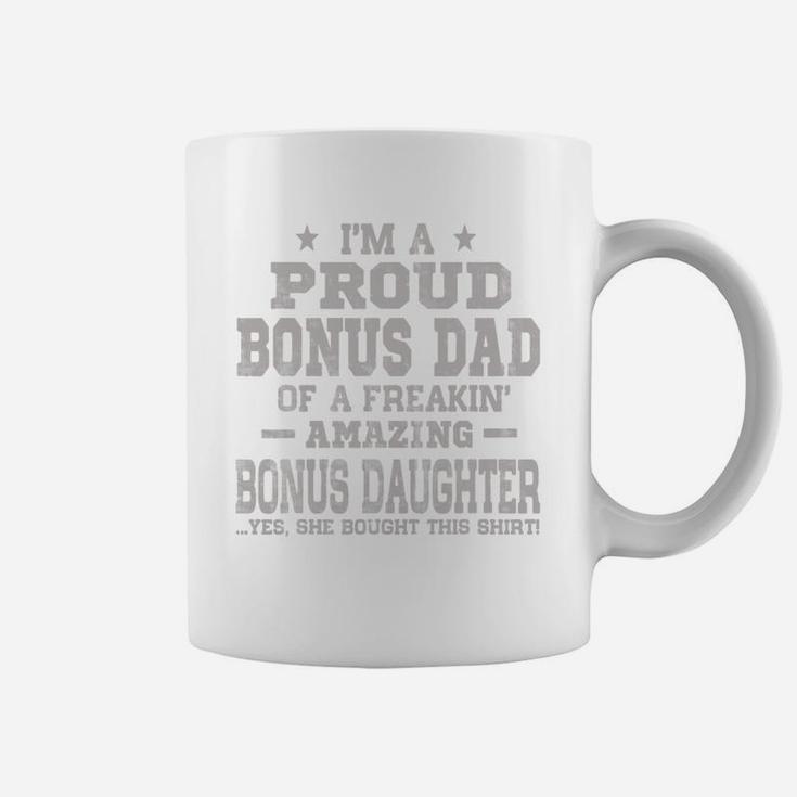 I m A Proud Bonus Dad Fathers Day Shirt Coffee Mug