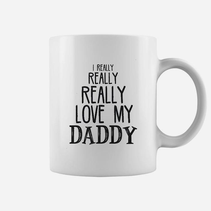 I Really Really Love My Daddy Cute Fathers Day Coffee Mug