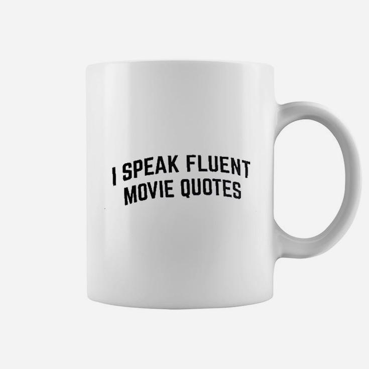I Speak Fluent Movie Quotes Funny Film Fan Sarcasm Humor Coffee Mug