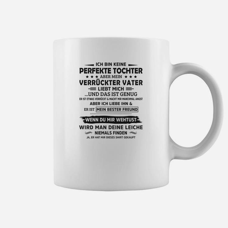 Ich Bin Keine Perfekte Tochter Tassen