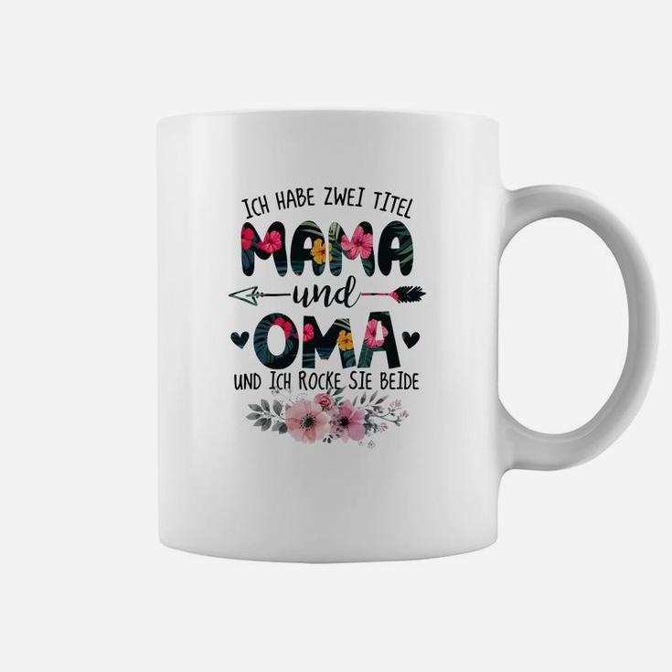 Ich Habe Zwei Titel Mama Und Oma Re Tassen