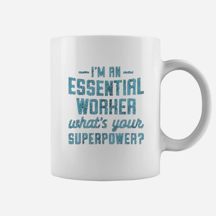 Im An Essential Worker Whats Your Superpower Coffee Mug