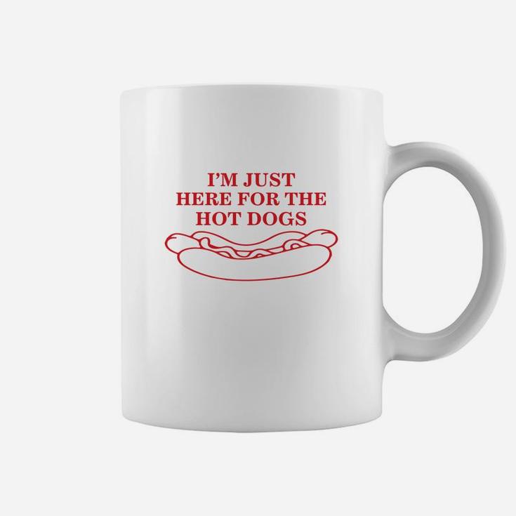 Im Just Here For The Hot Dogs Hot Dog Coffee Mug