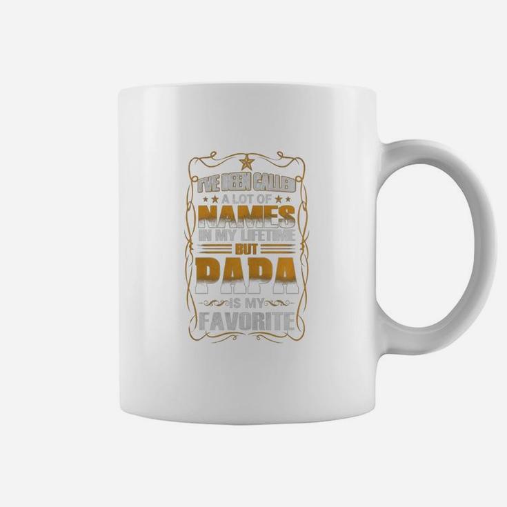Ive Been Called A Lot Of Names In My Lifetime But Papa Is My Favorite Coffee Mug
