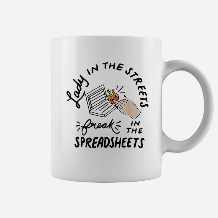 Lady In The Streets Freak In The Spreadsheets Funny Coffee Mug