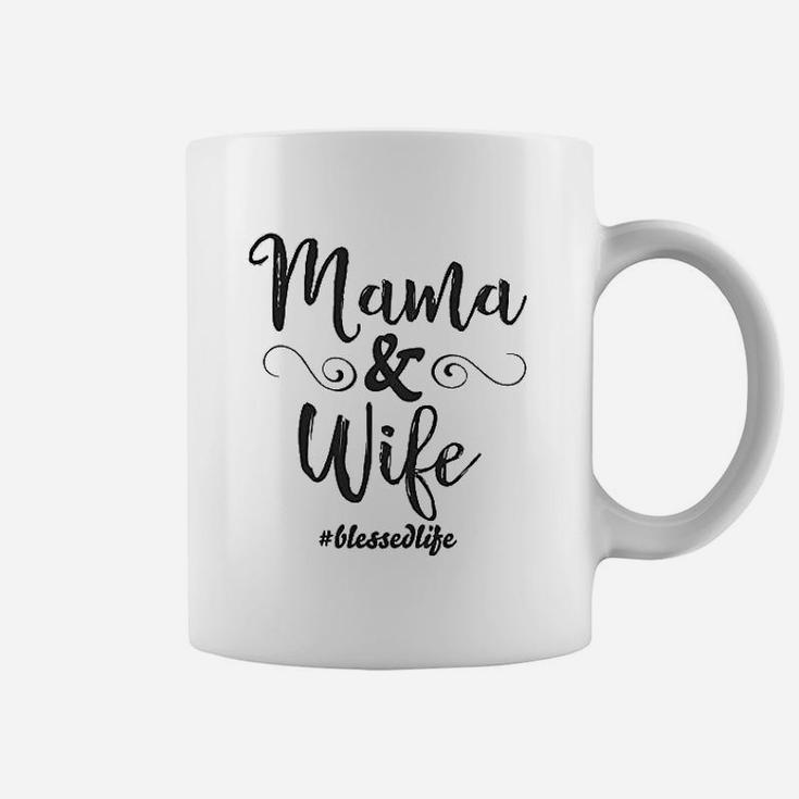 Mama And Wife Blessed Wife Coffee Mug