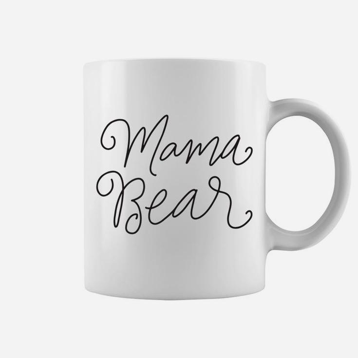 Mama Bear Womens Mom Mother Gift Funny Womens Coffee Mug