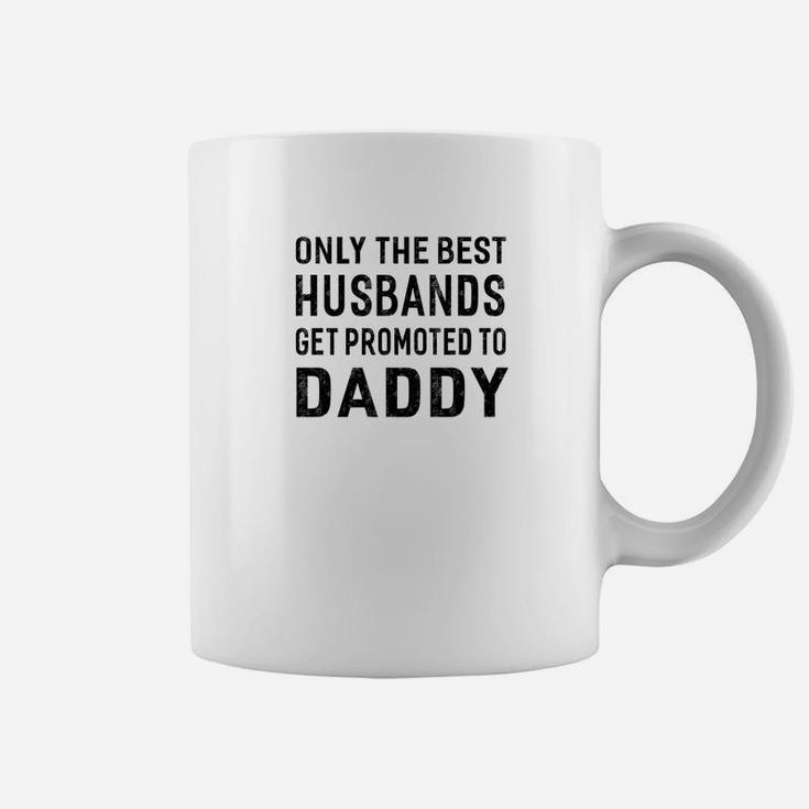 Mens Only The Best Husbands Get Promoted To Daddy Coffee Mug