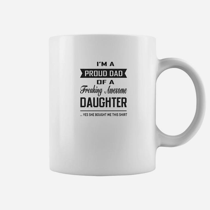 Mens Proud Dad Of A Freaking Awesome Daughter Funny Gift For Dads Coffee Mug