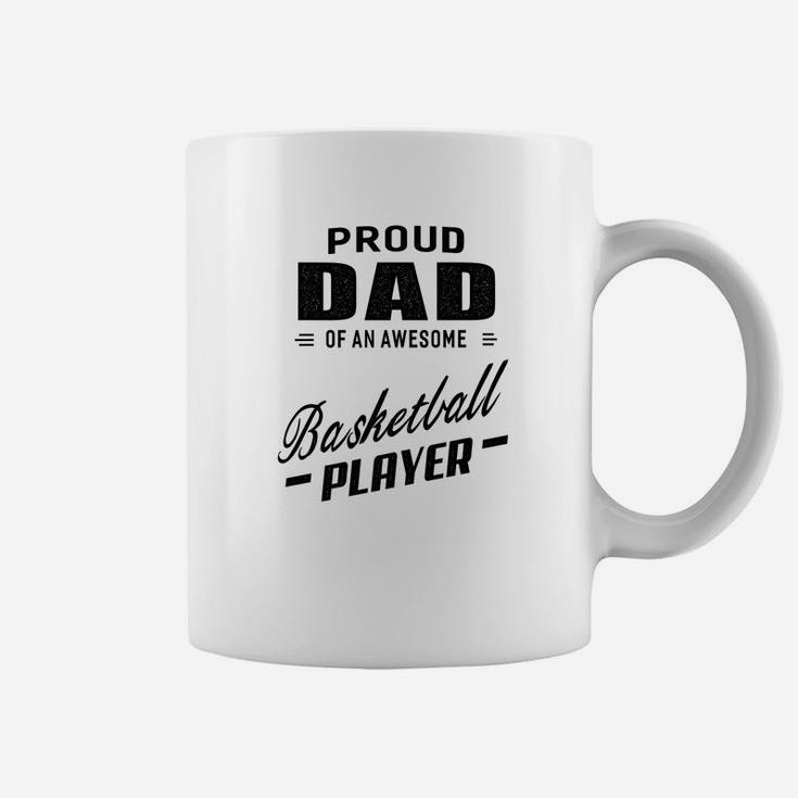 Mens Proud Dad Of An Awesome Basketball Player For Men Coffee Mug