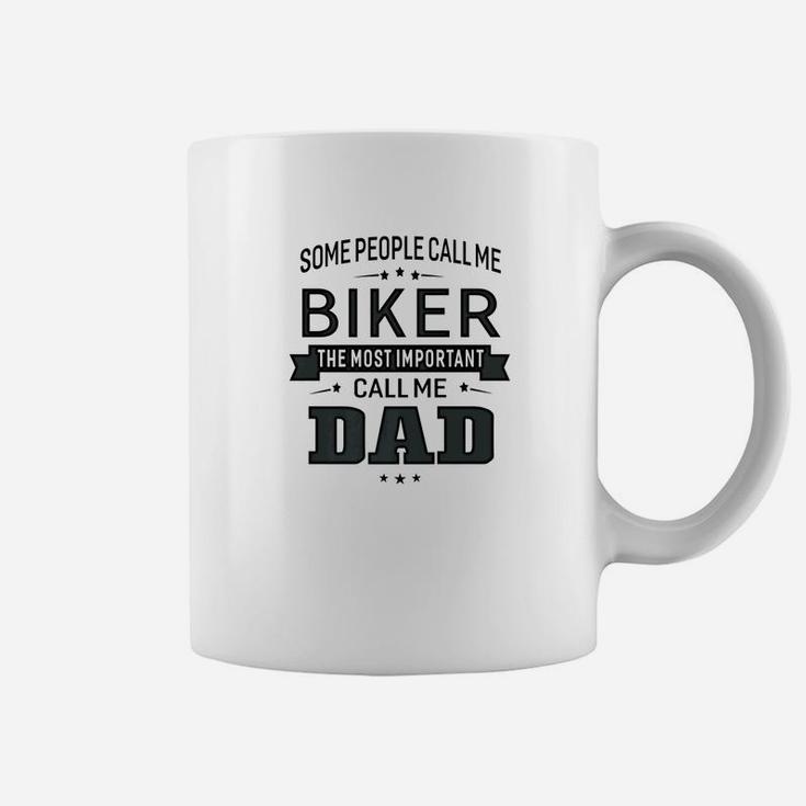 Mens Some Call Me Biker The Important Call Me Dad Men Coffee Mug