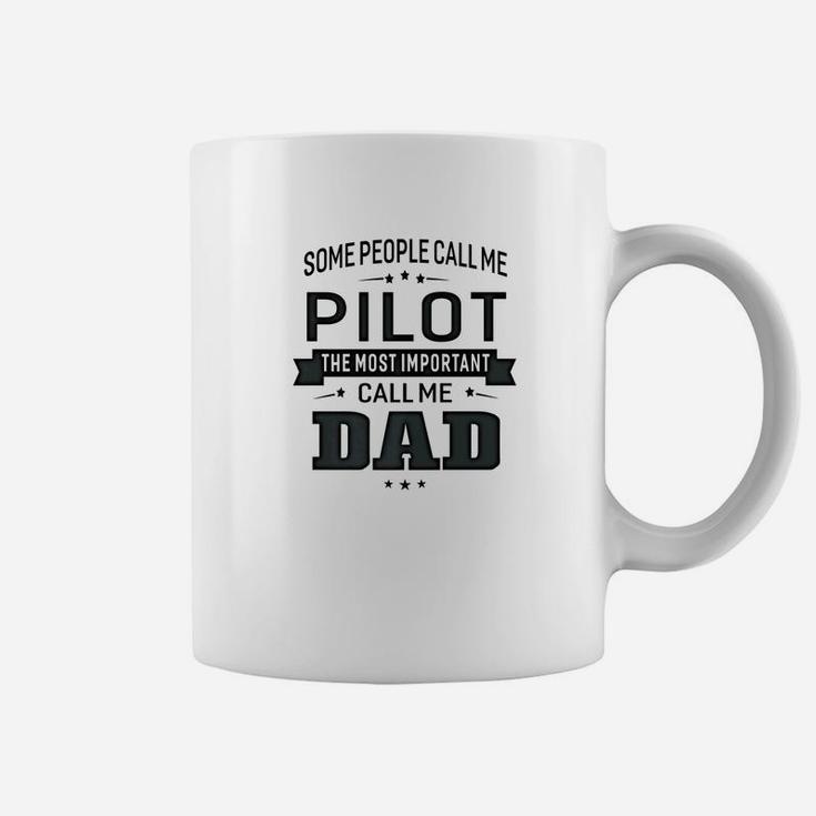 Mens Some Call Me Pilot The Important Call Me Dad Men Coffee Mug