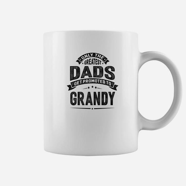 Mens The Greatest Dads Get Promoted To Grandy Grandpa Coffee Mug