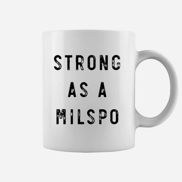 Military Spouse Wife Mom Strong As A Milspo Coffee Mug