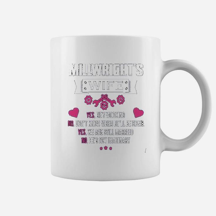 Millwright I Am A Millwright Wife Millwright Coffee Mug