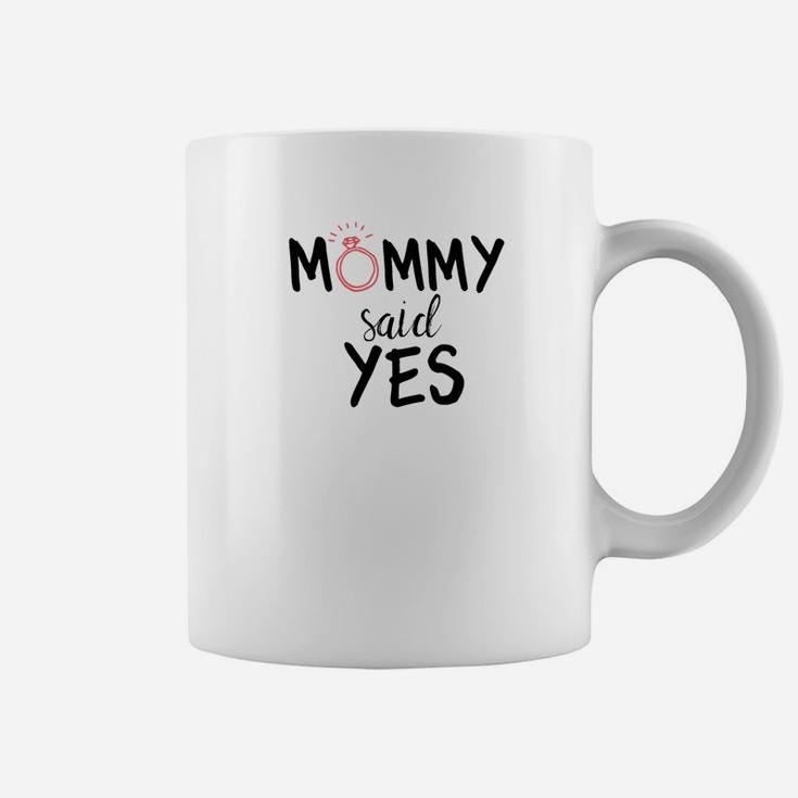 Mommy Said Yes Engagement Novelty For Kids Coffee Mug