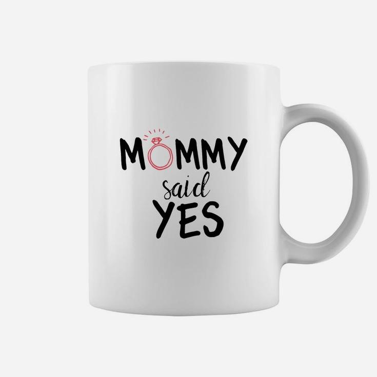 Mommy Said Yes Ring Mothers Day Gift Idea Coffee Mug