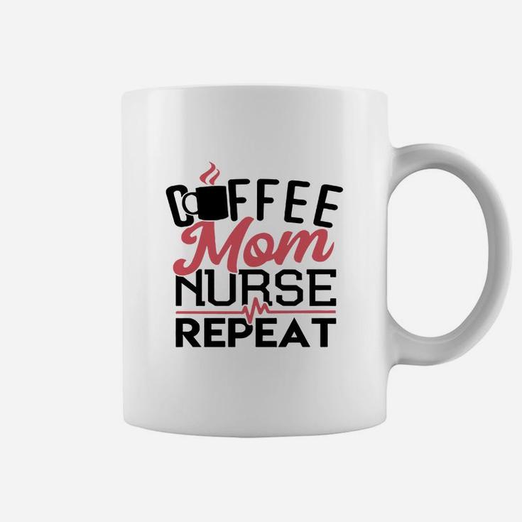 Mother S Day Gift Shirt For Nurse Coffee Mom Nurse Repeat 1 Coffee Mug