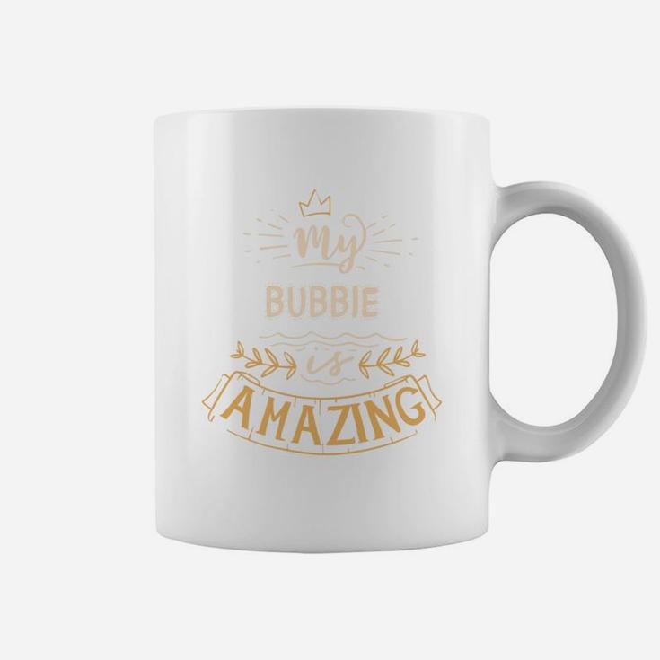 My Bubbie Is Amazing Happy Mothers Day Quote Great Women Family Gift Coffee Mug