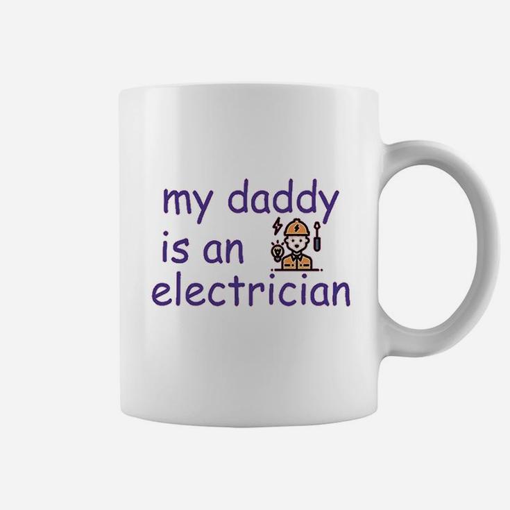 My Daddy Is An Electrician Dad Fathers Day Coffee Mug