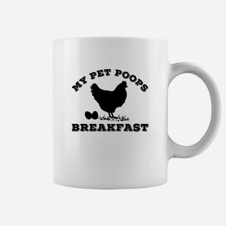 My Pet Poops Breakfast T Shirt Funny Chicken Farm Tshirt 1 Coffee Mug