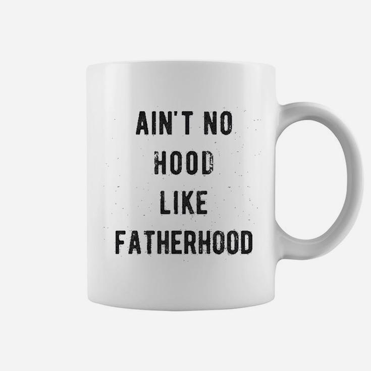 No Hood Like Fatherhood Coffee Mug