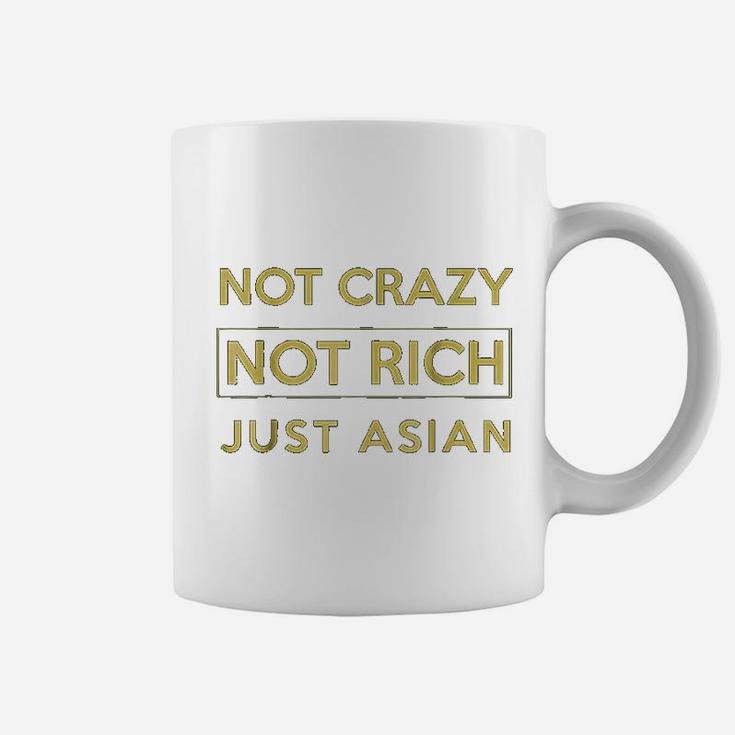 Not Crazy Not Rich Just Asian Funny Asian Coffee Mug