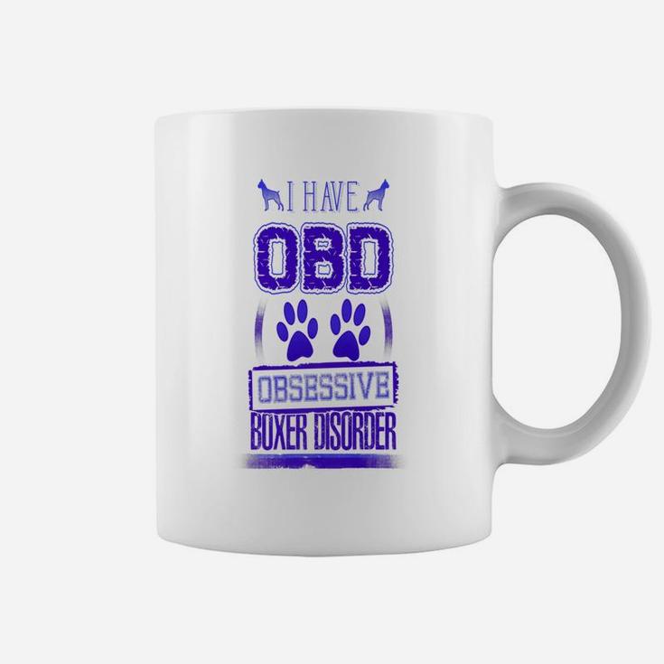 Obsessive Boxer Disorder Funny Boxer Dogs Coffee Mug