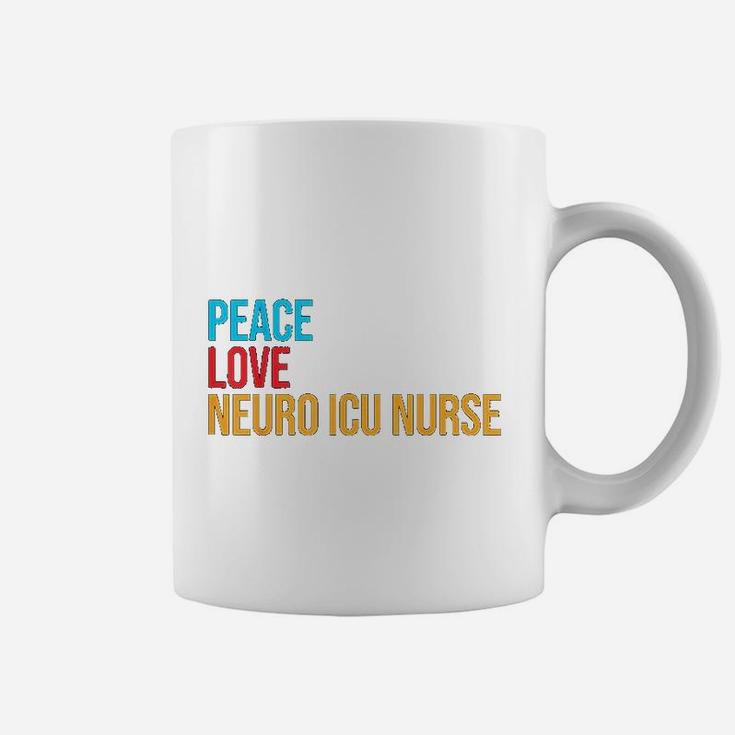 Peace Love Neuro Icu Nurse Coffee Mug