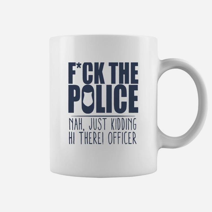 Police Fck The Police Coffee Mug