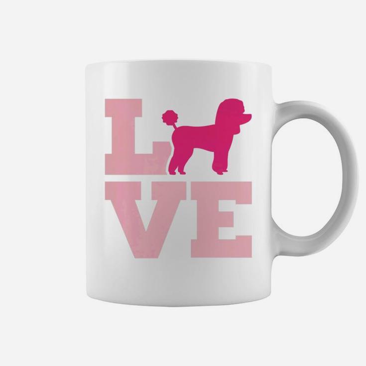 Poodle Love Poodle Mom Dog Lover Pink Coffee Mug