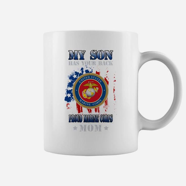 Proud Marine Corps Mom My Son Has Your Back 2020 Coffee Mug