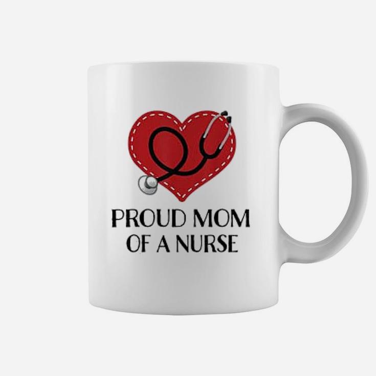 Proud Mom Of A Nurse Gift Mothers Day Coffee Mug