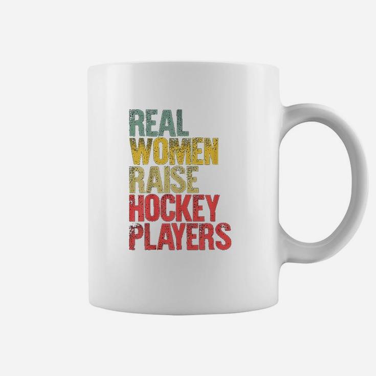 Proud Mom Real Women Raise Hockey Players Coffee Mug