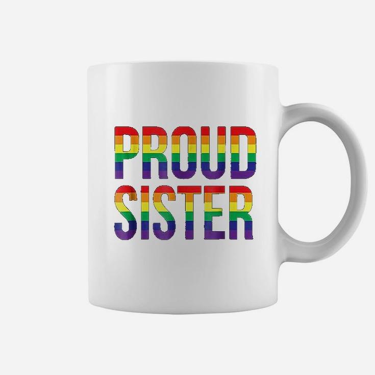 Proud Sister Gay Lesbian Lgbt Pride, gifts for sister Coffee Mug