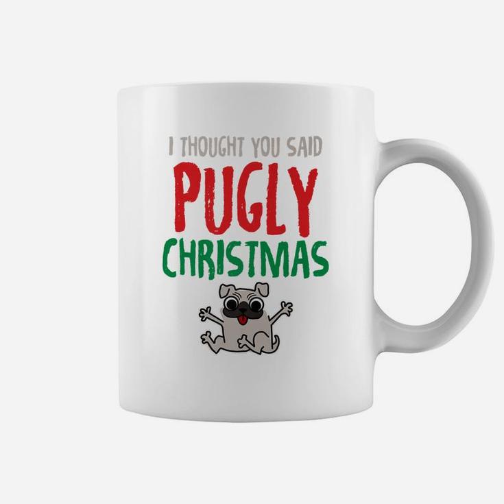 Pug Pugly Christmas Funny Dog Tees Men Women Kids Gift Coffee Mug