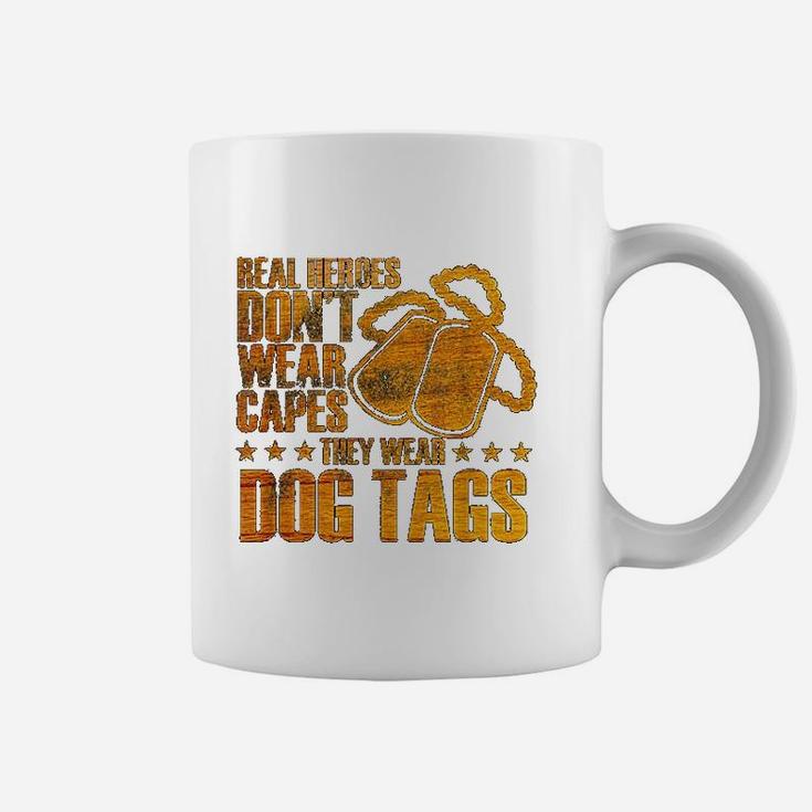 Real Heroes Dont Wear Capes They Wear Dog Tags Coffee Mug